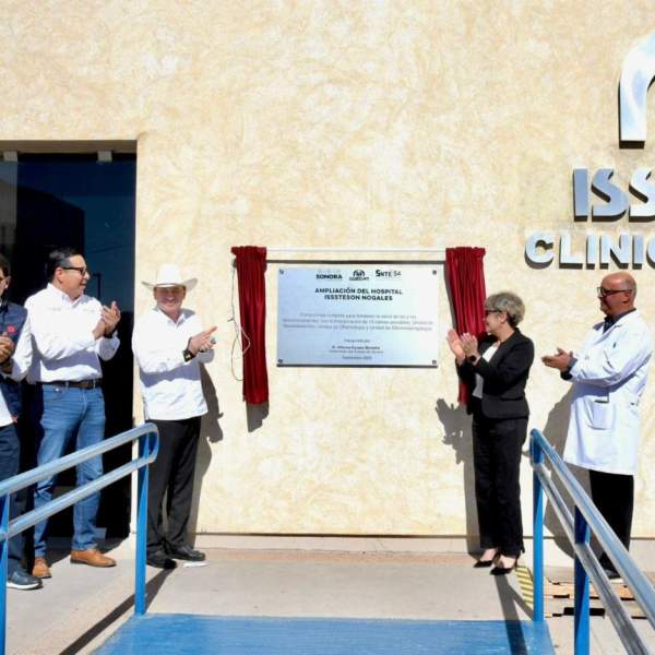 Inaugura Gobernador Durazo ampliación del Hospital de ISSSTESON en Nogales con especialidades para más de 31 mil derechohabientes